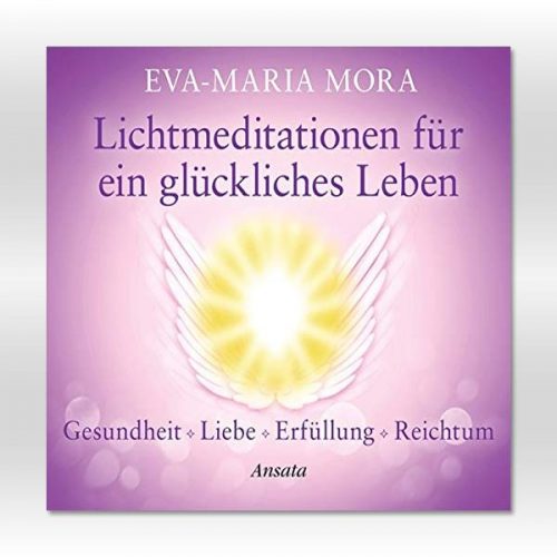 Lichtmeditationen für ein glückliches Leben – CD