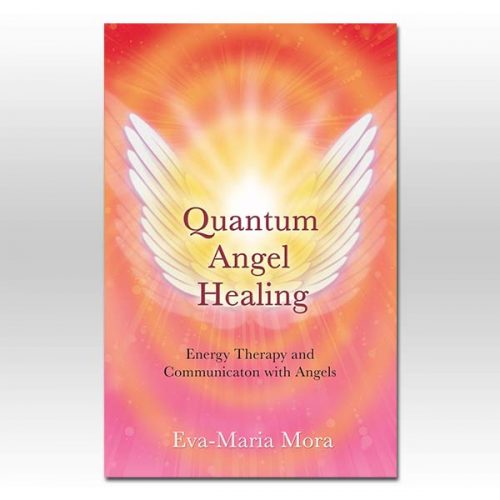 Quantum Angel Healing: Energy Therapy and Communication with Angels